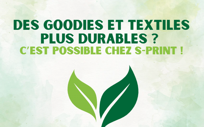 Des goodies et textiles plus durables avec S-Print